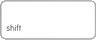 Shift
